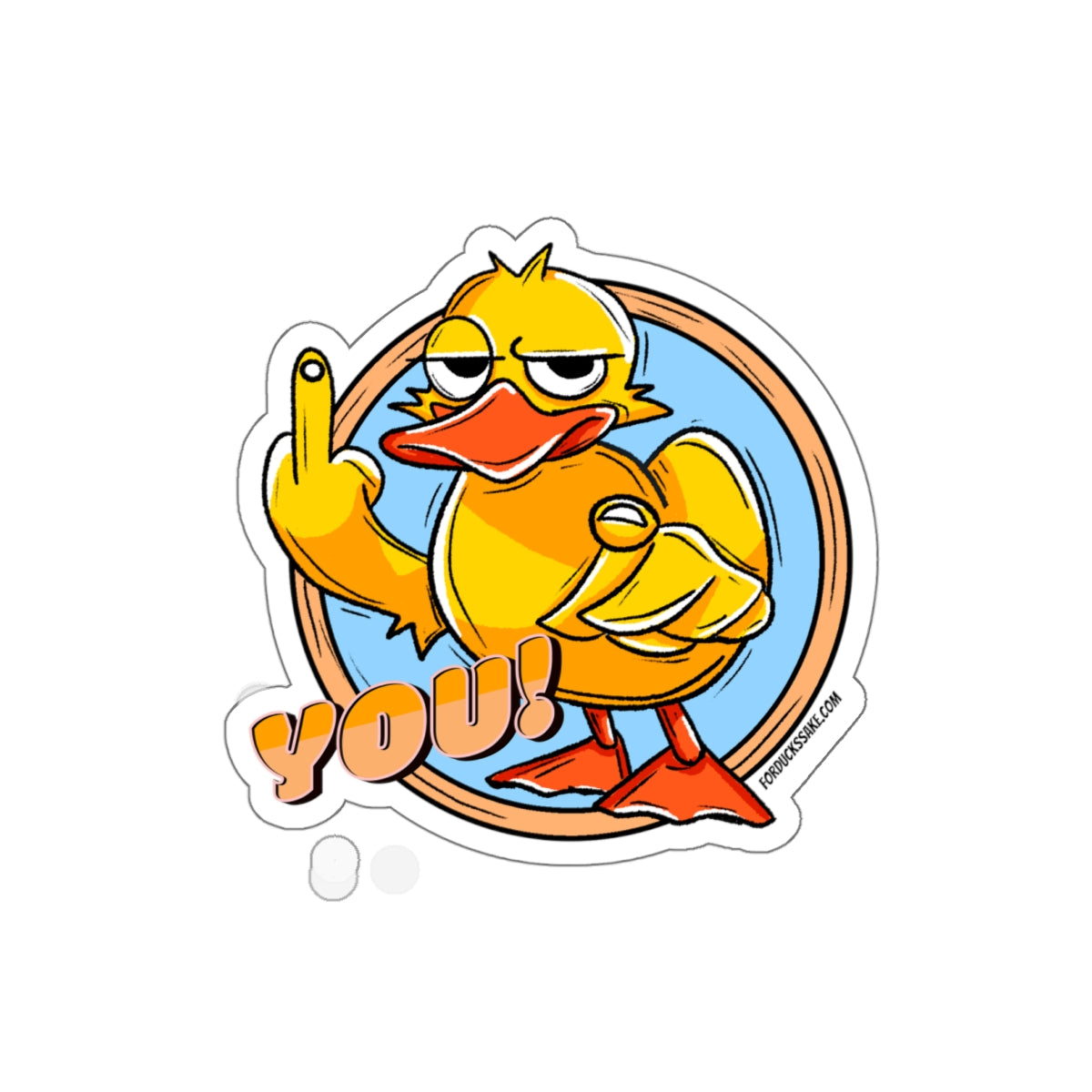 Duck You Die-Cut Stickers